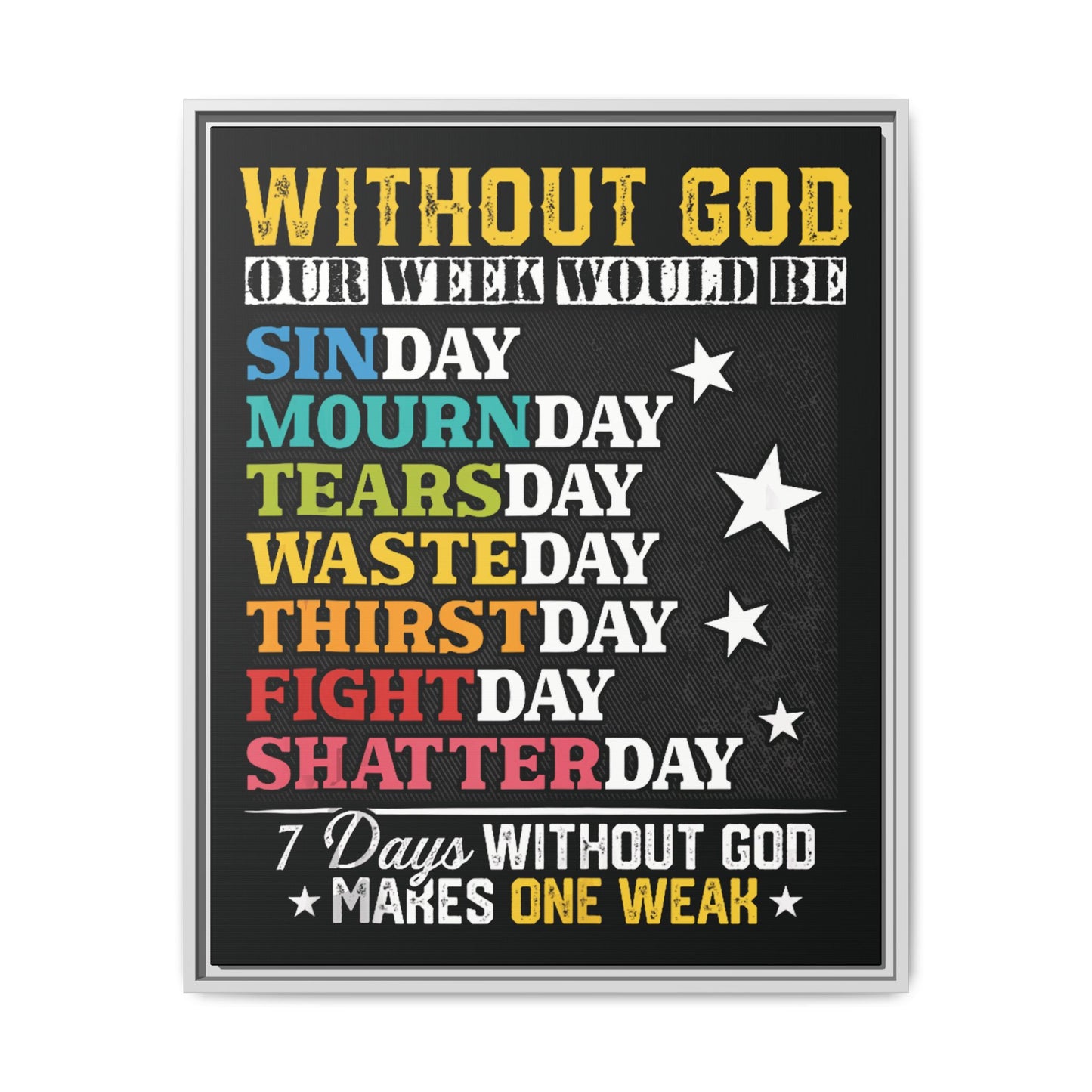 7 Days Without God Makes One Week