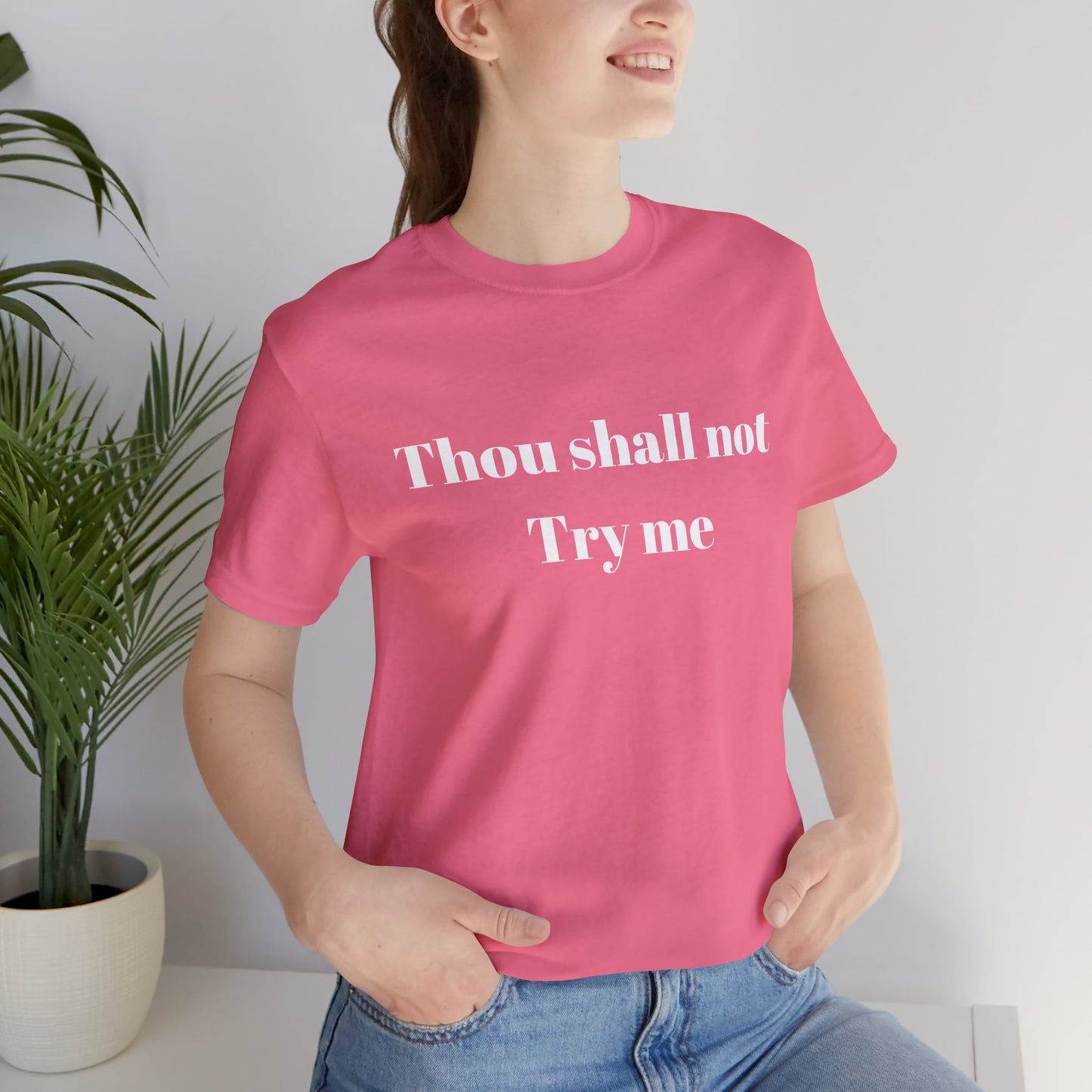 Thou Shall Not Try Me Jersey Short Sleeve Tee