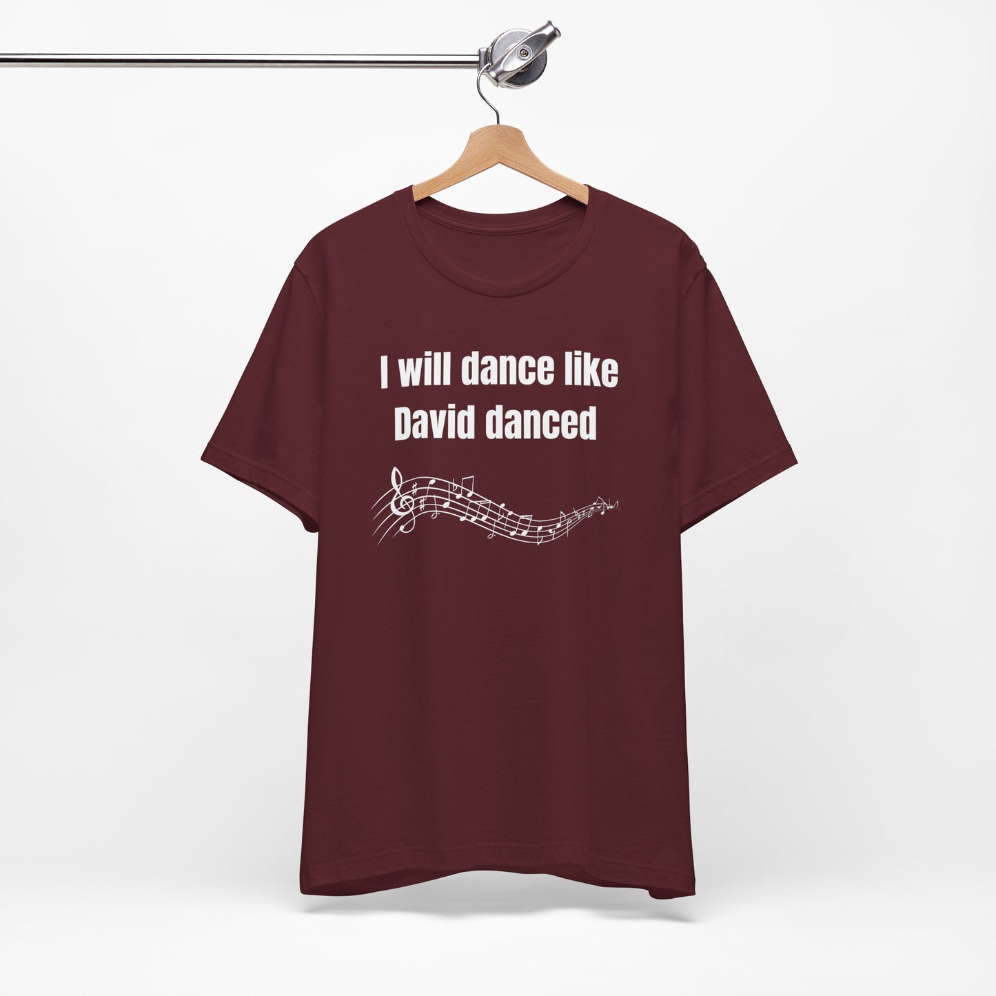 I Will Dance Like David Danced Jersey Short Sleeve Tee