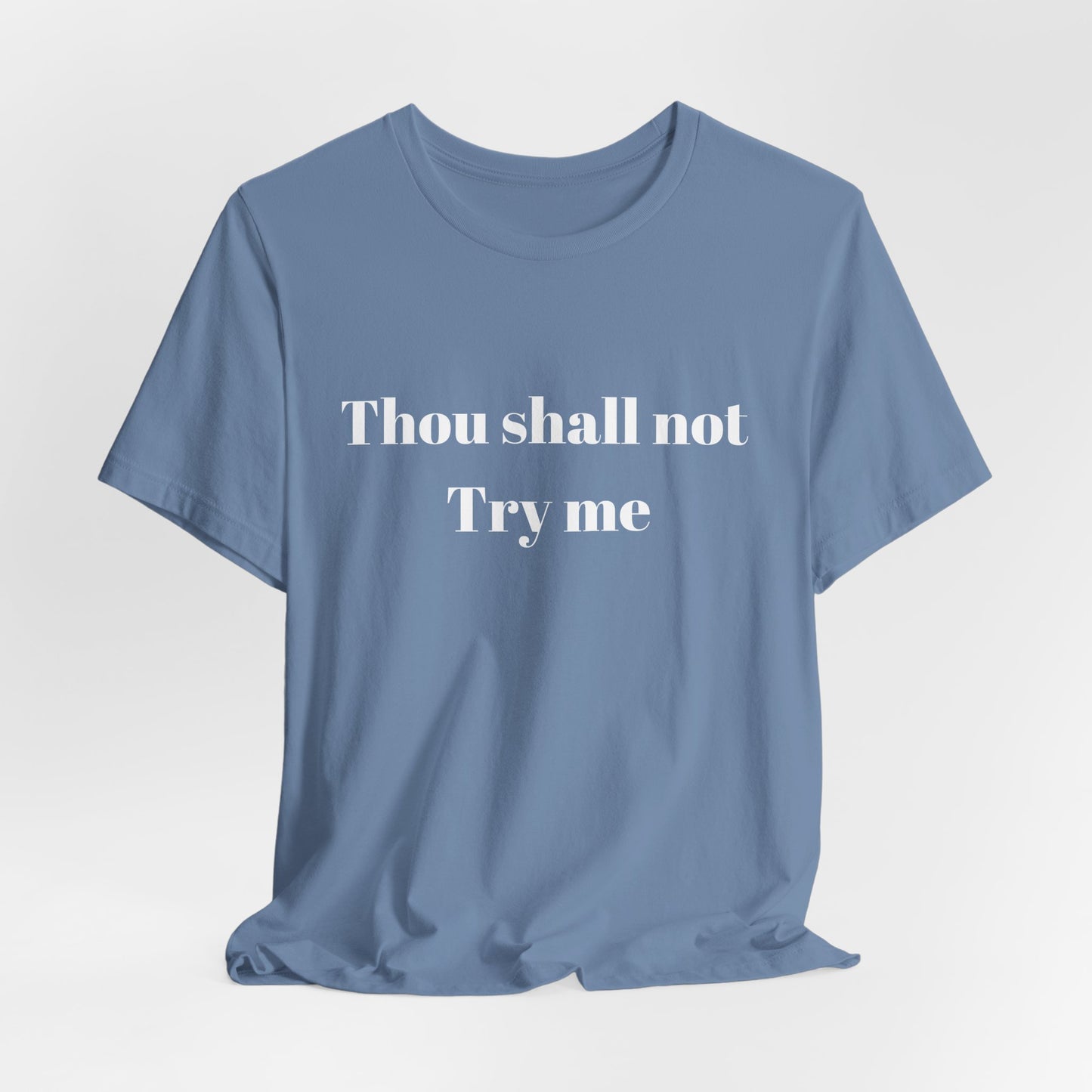 Thou Shall Not Try Me Jersey Short Sleeve Tee