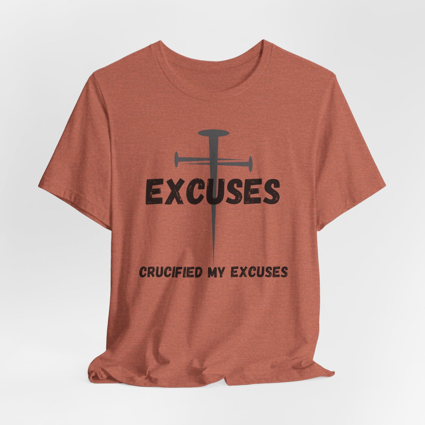 Crucified My Excuses Jersey Short Sleeve Tee