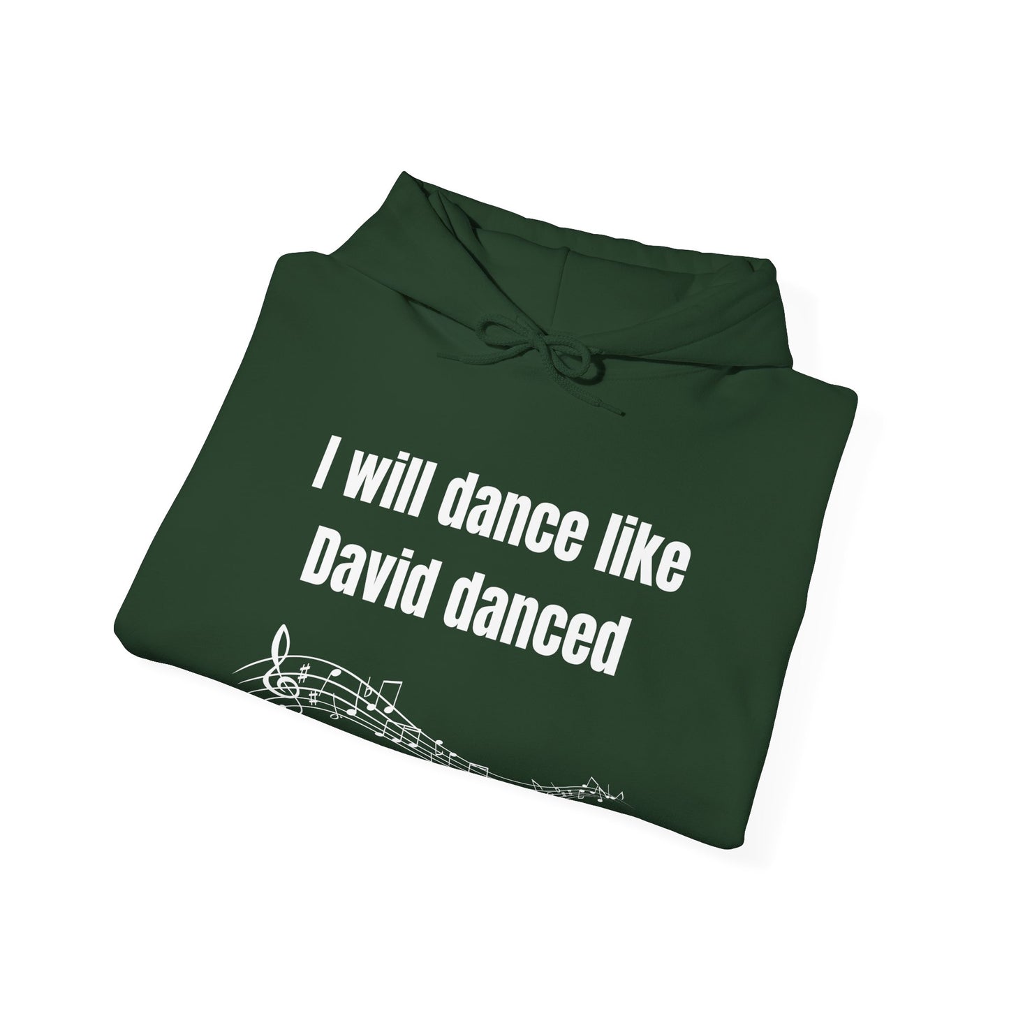 I Will Dance Like David Danced Heavy Blend™ Hooded Sweatshirt