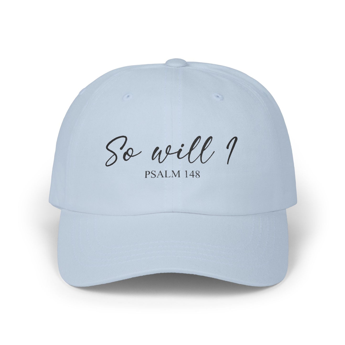 So Will I Embroidered Cap