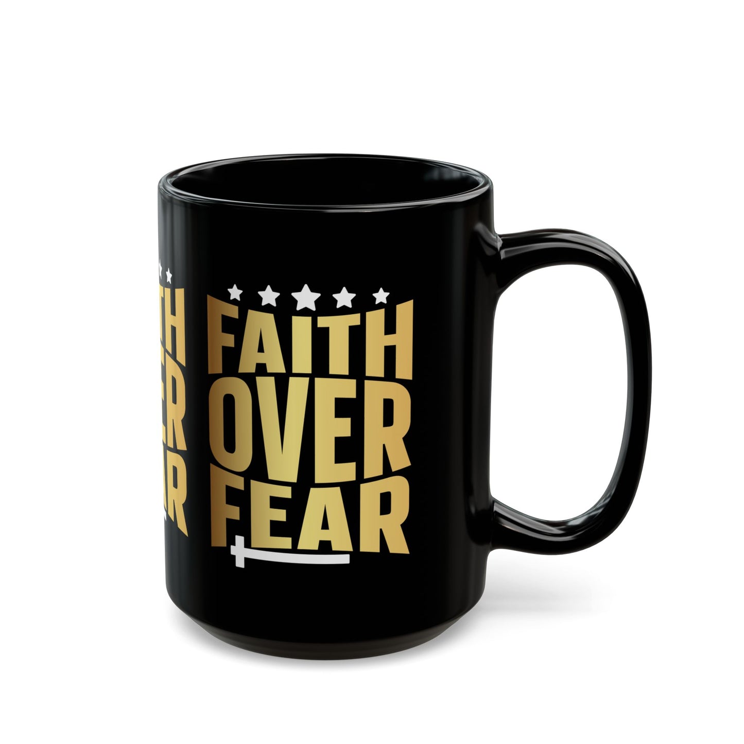 Faith Over Fear Black Mug (11oz, 15oz)