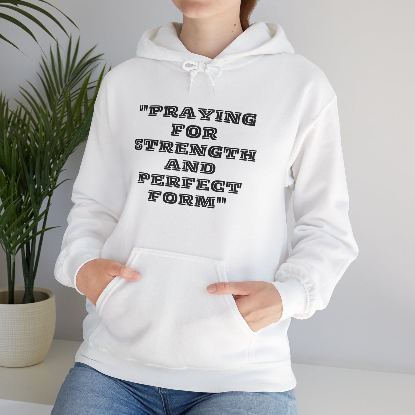 Praying For Perfect Strength And Perfect Form Heavy Blend™ Hooded Sweatshirt