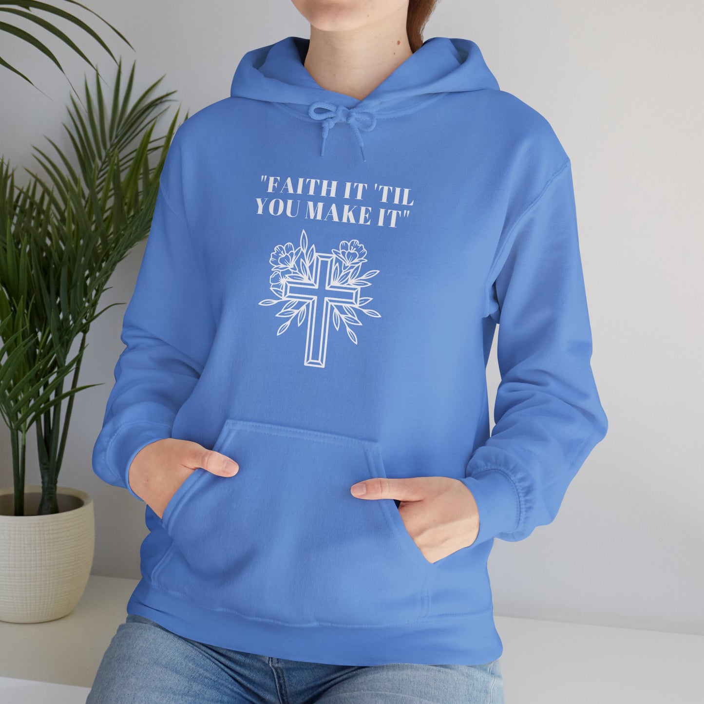 Faith It Till You Make It Heavy Blend™ Hooded Sweatshirt