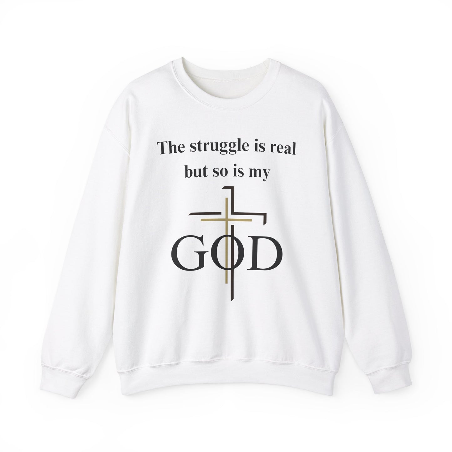 The Struggle Is Real But So Is My God Heavy Blend™ Crewneck Sweatshirt