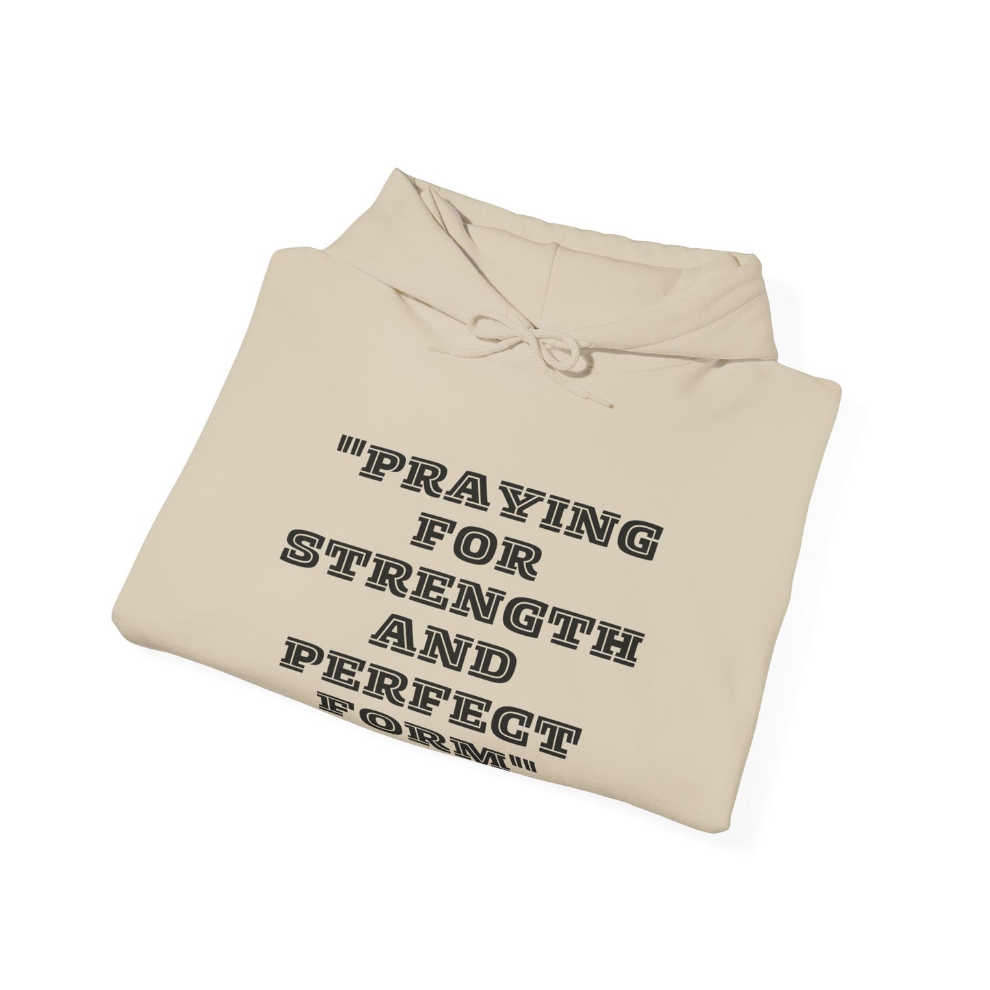 Praying For Perfect Strength And Perfect Form Heavy Blend™ Hooded Sweatshirt