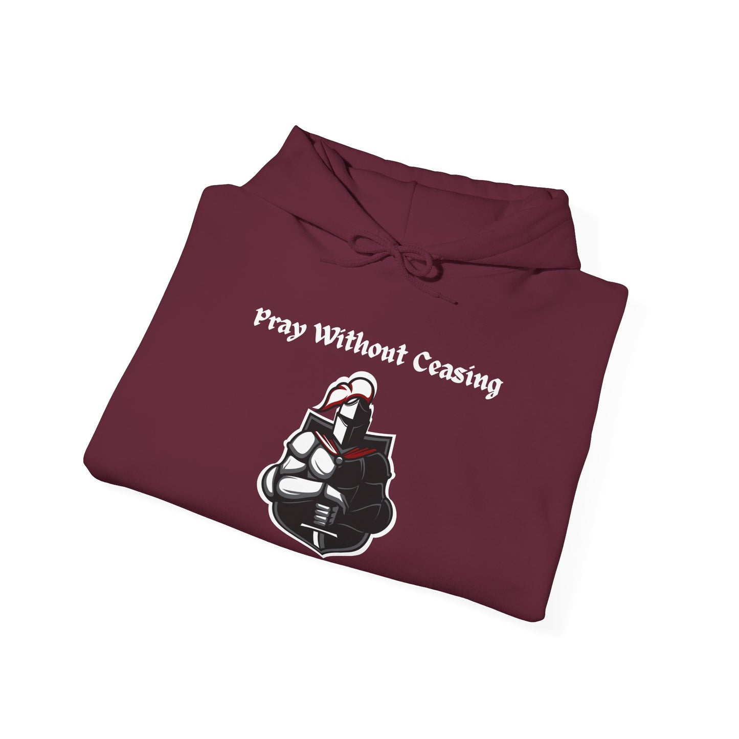 Christian Inspirational Hooded Sweatshirt - Pray Without Ceasing