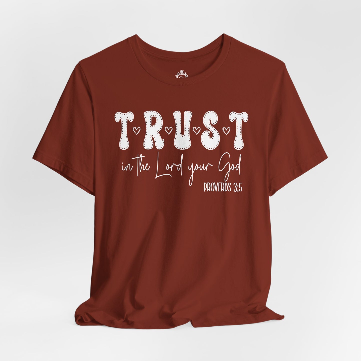 Trust In The Lord Your God Jersey Short Sleeve Tee