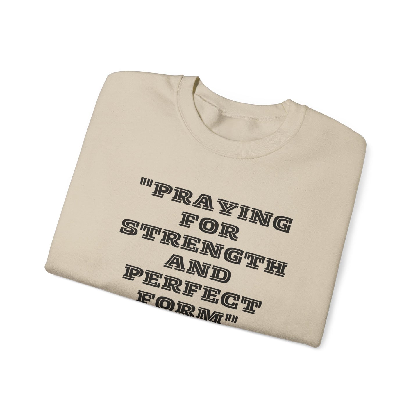 Praying For Strength And Perfect Form Heavy Blend™ Crewneck Sweatshirt