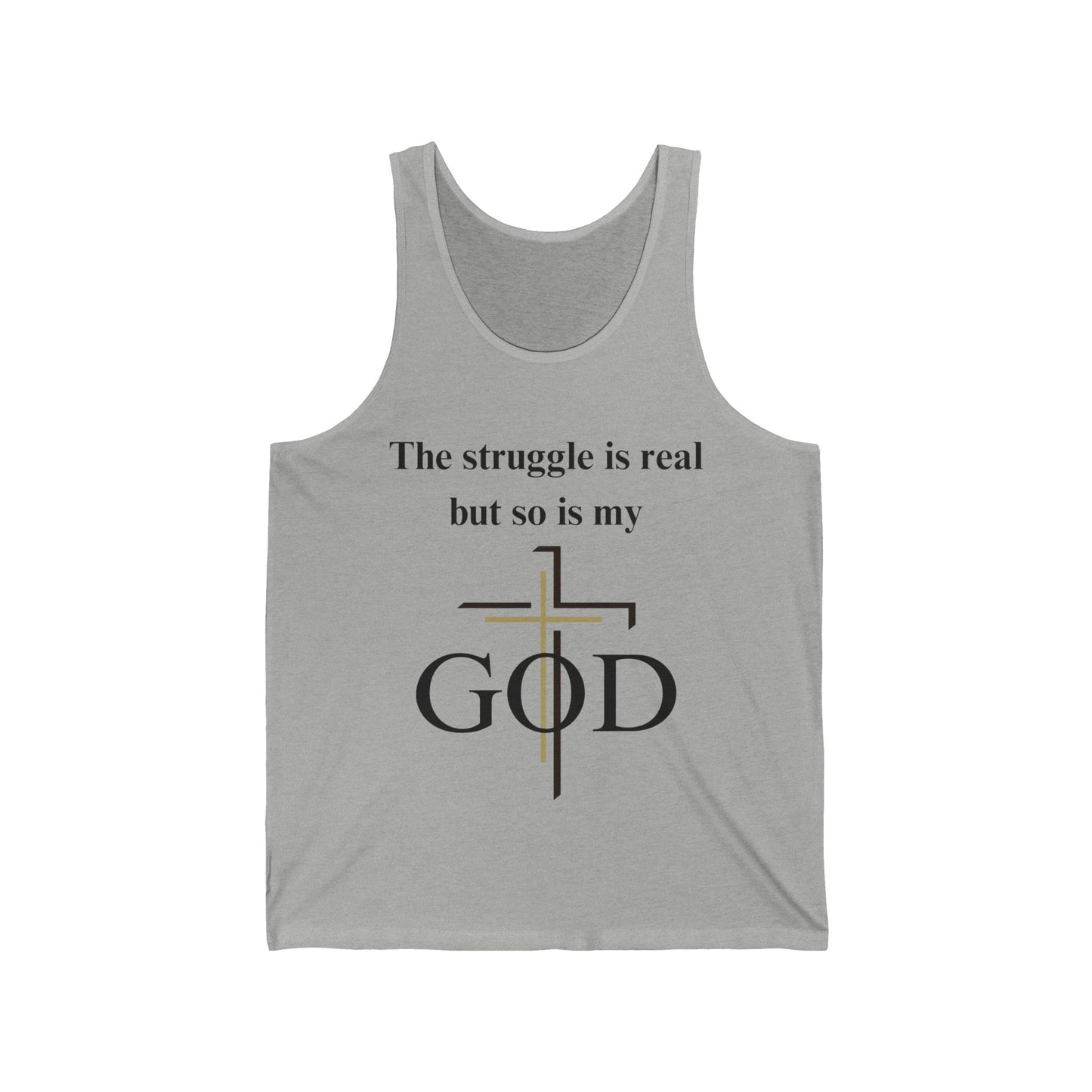 The Struggle Is Real But So Is My God Jersey Tank