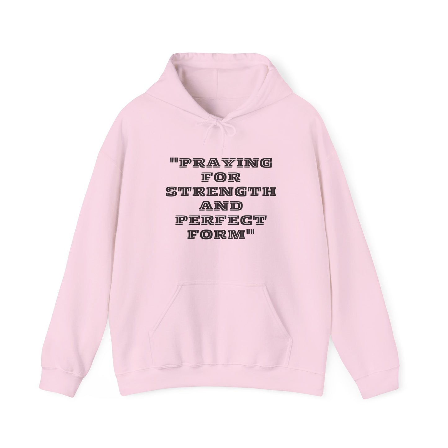 Praying For Perfect Strength And Perfect Form Heavy Blend™ Hooded Sweatshirt