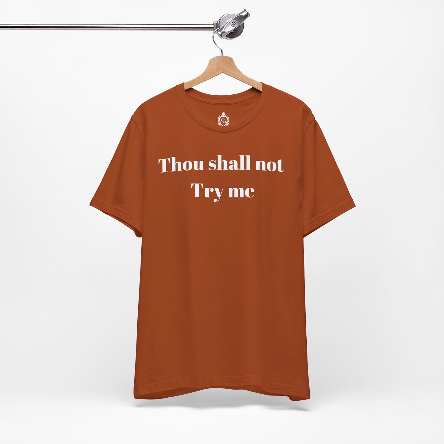 Thou Shall Not Try Me Jersey Short Sleeve Tee