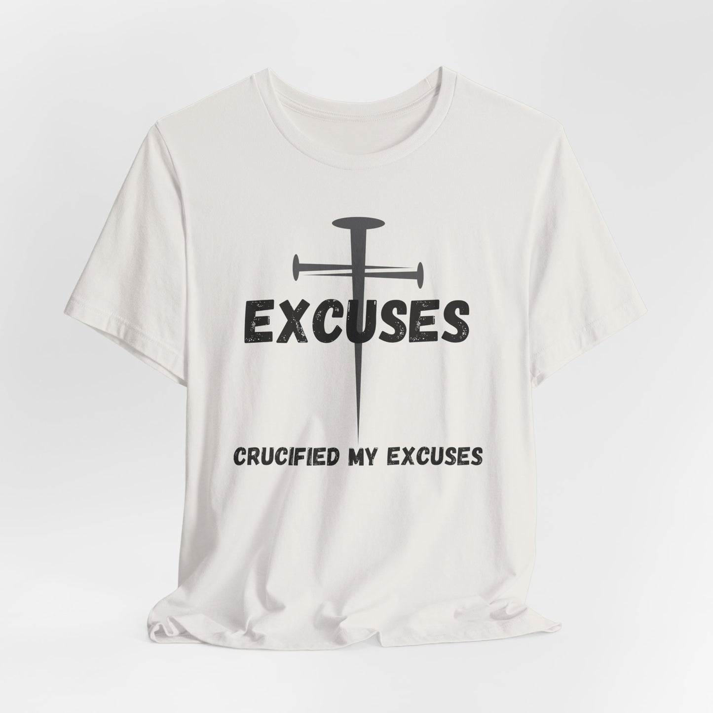 Crucified My Excuses Jersey Short Sleeve Tee