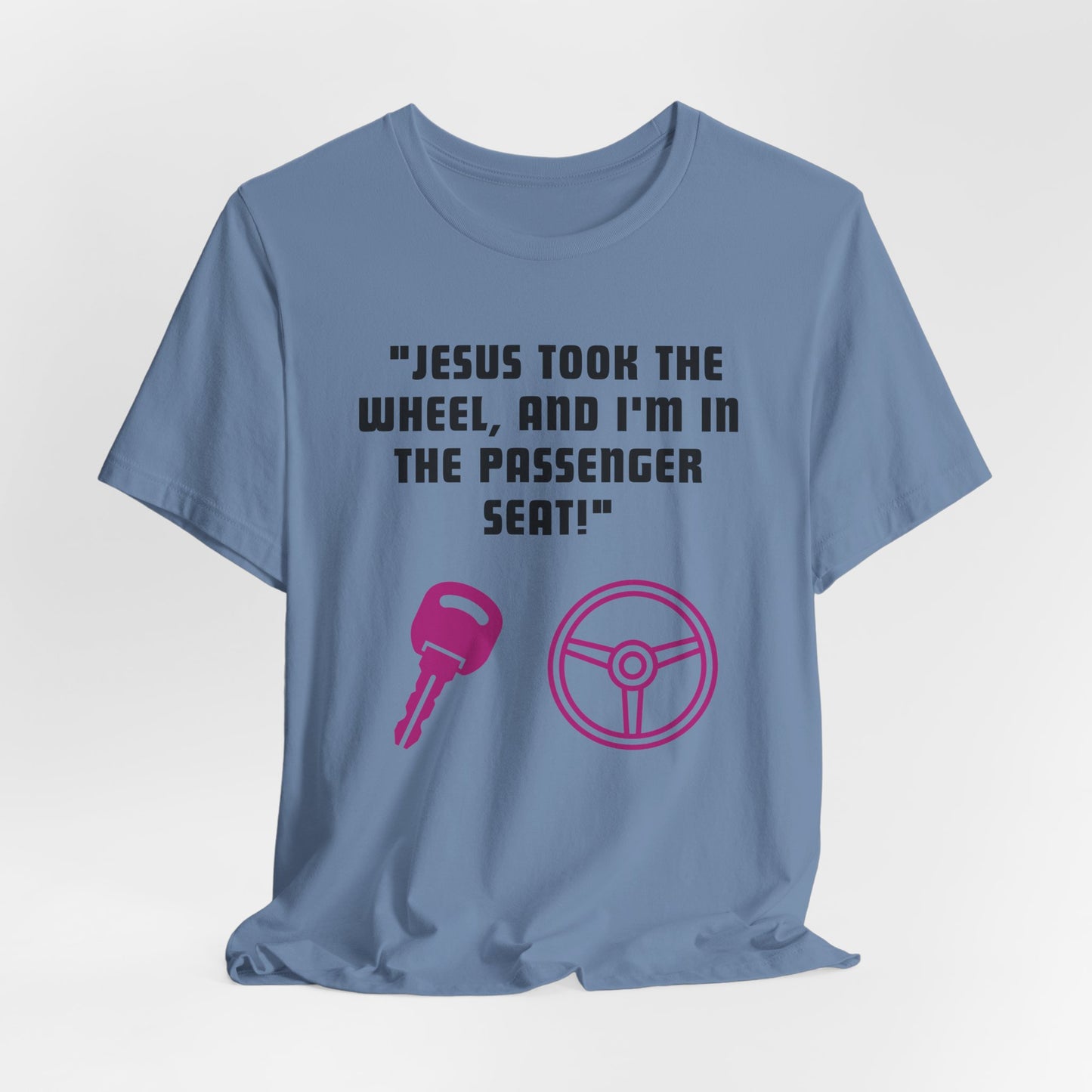 Jesus Took The Wheel Jersey Short Sleeve Tee