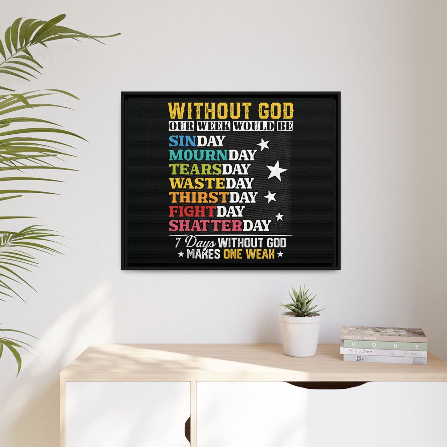 7 Days Without God Makes One Week