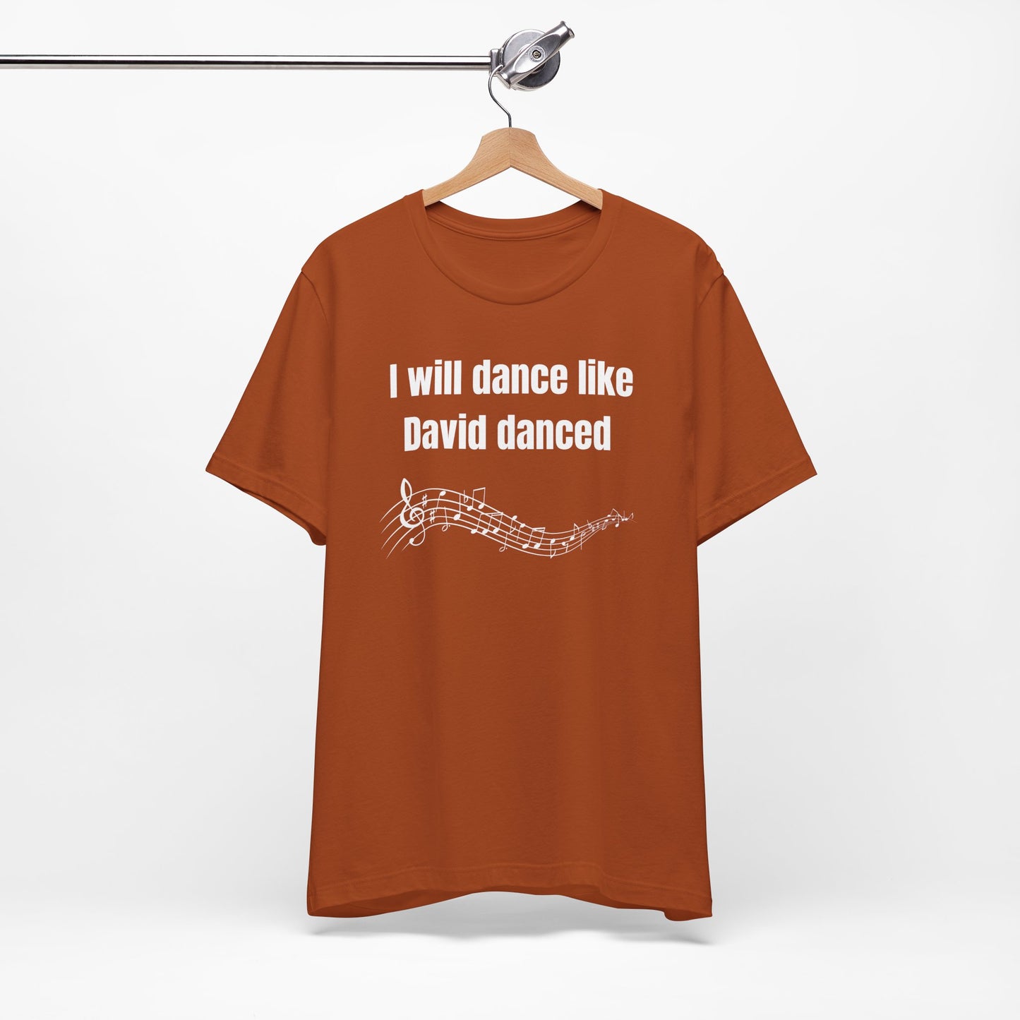 I Will Dance Like David Danced Jersey Short Sleeve Tee