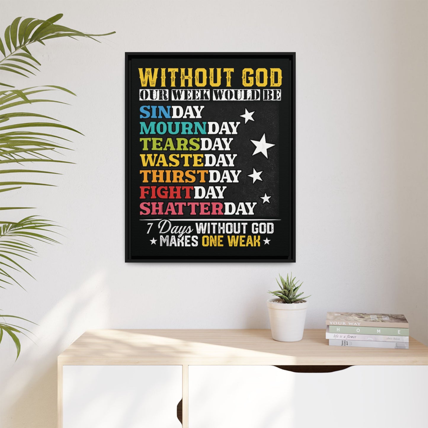 7 Days Without God Makes One Week