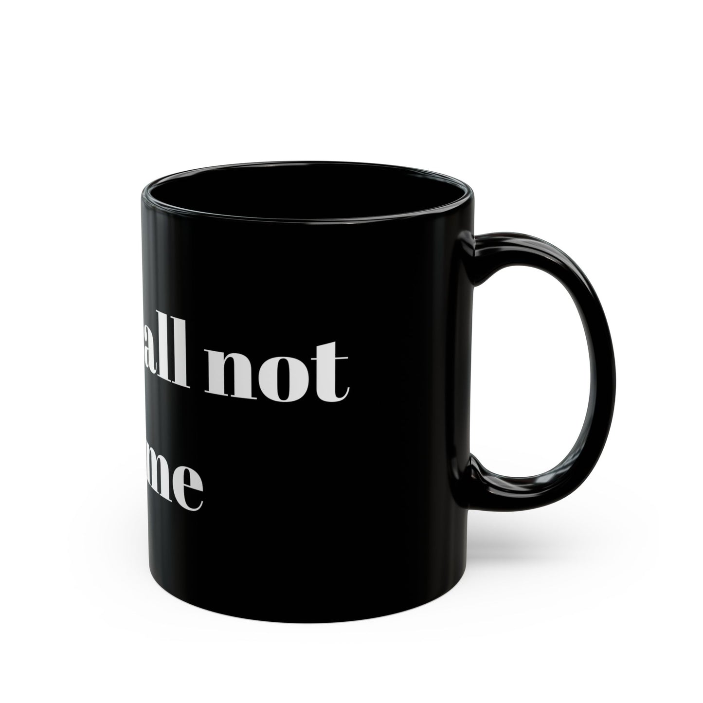 Thou Shall Not Try Me Black Mug (11oz, 15oz)