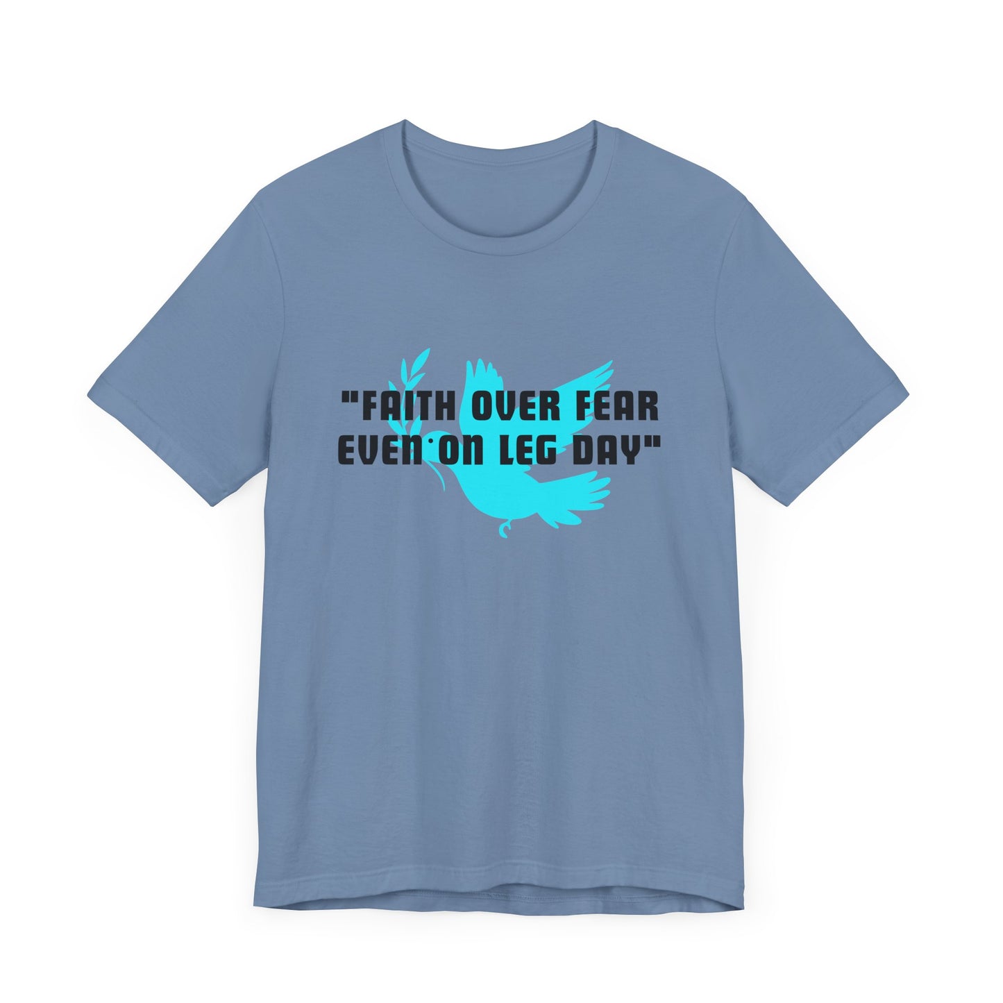 Faith Over Fear Even On Leg Day Jersey Short Sleeve Tee