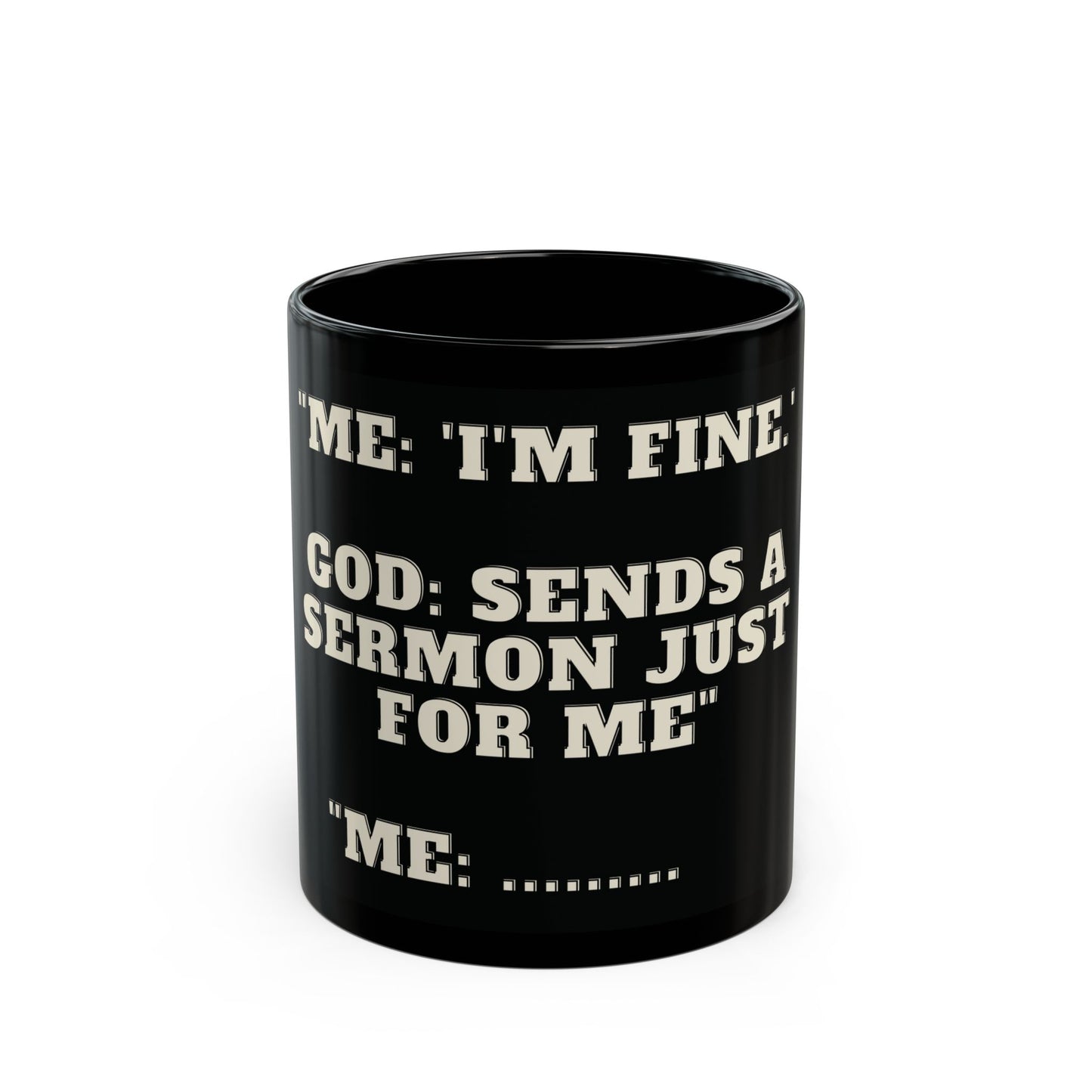 Sermon Just For Me Black Mug (11oz, 15oz)