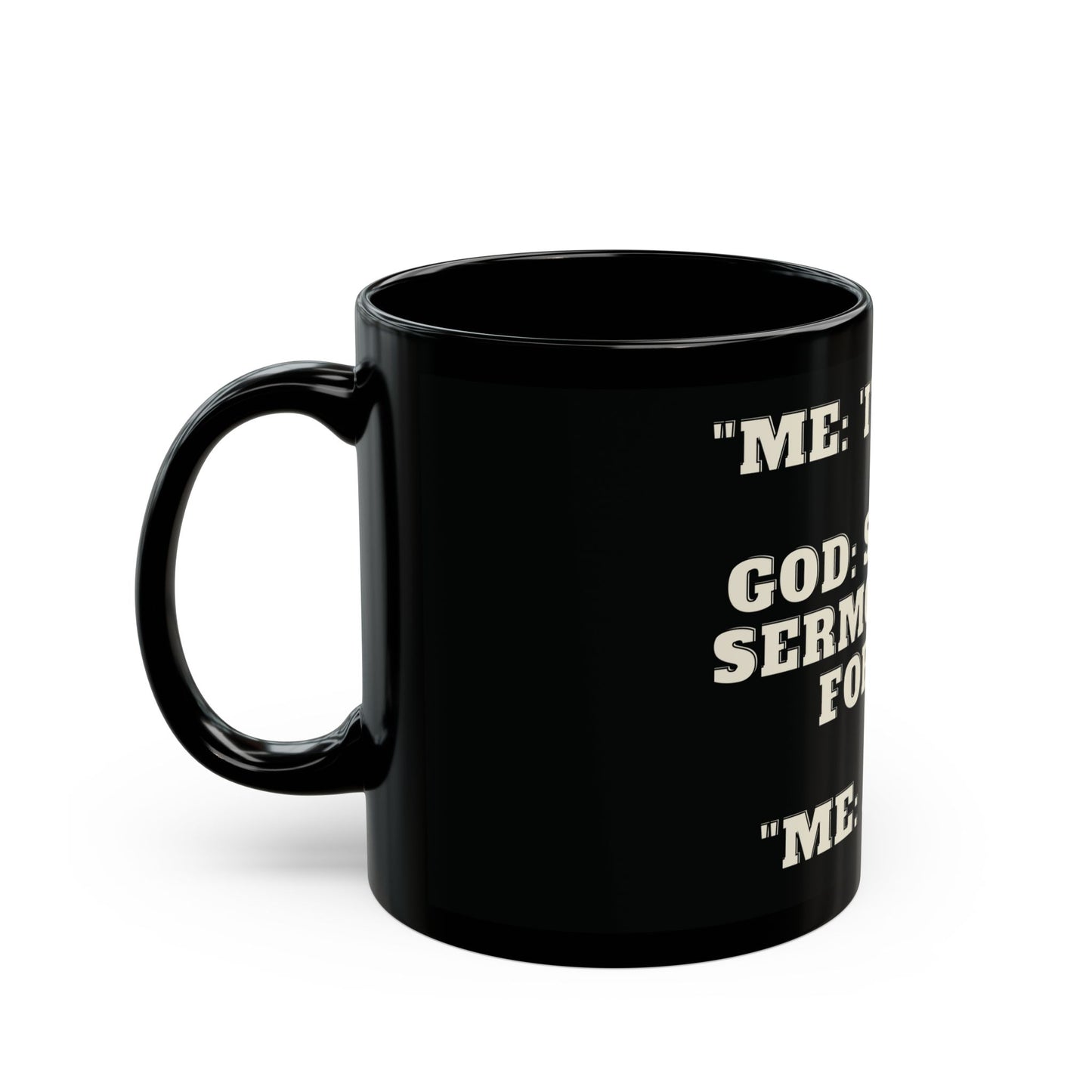 Sermon Just For Me Black Mug (11oz, 15oz)