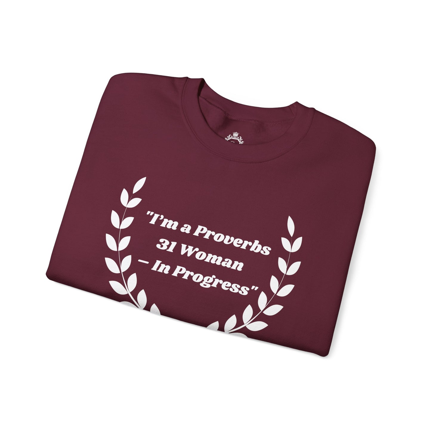 Proverbs 31 Woman In Progress Women Sweatshirt