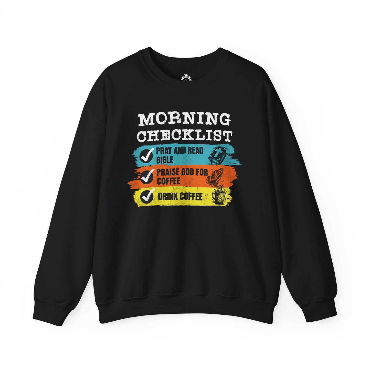 Morning Checklist Women Sweatshirt