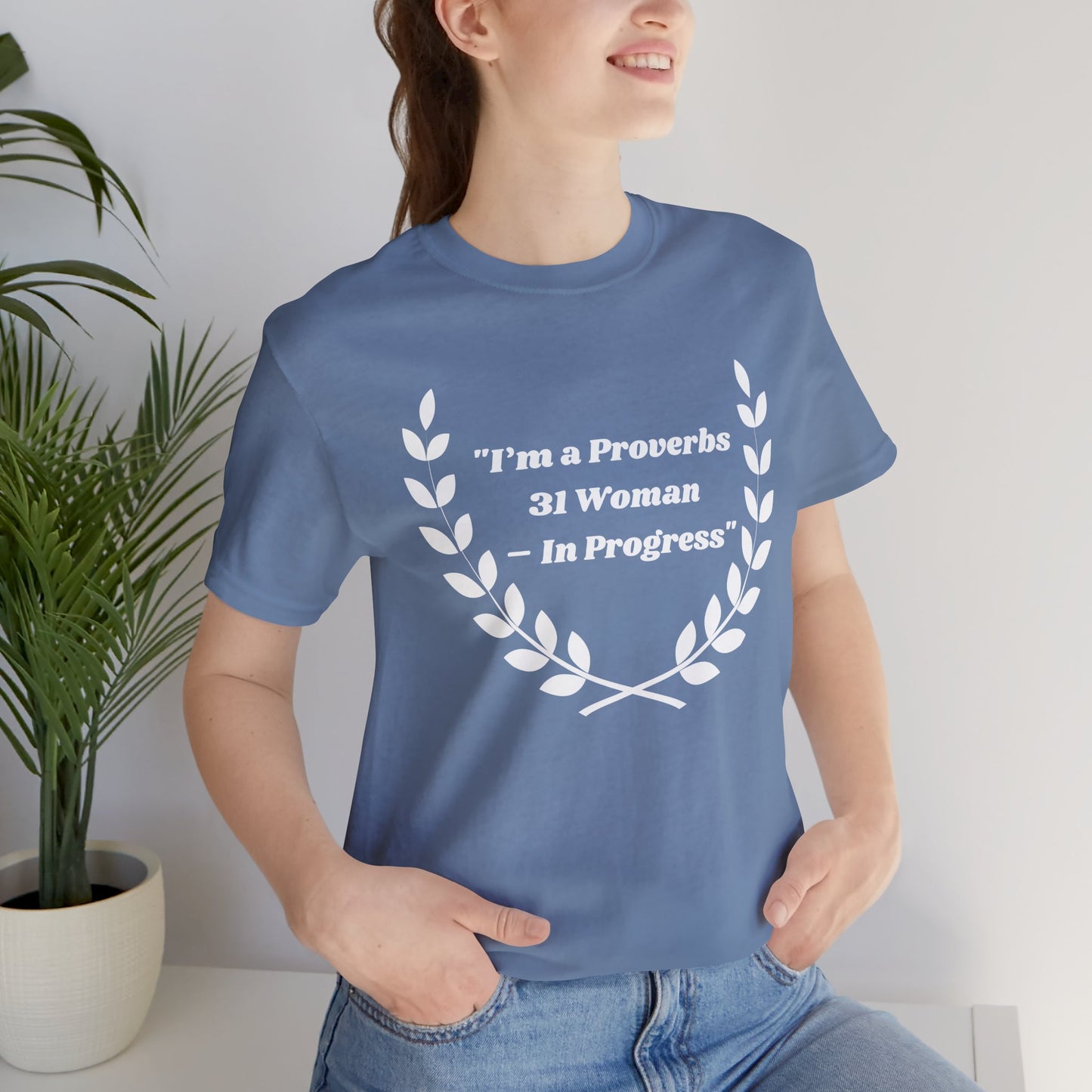 I'm A Proverbs 31 Woman In Progress Jersey Short Sleeve Tee