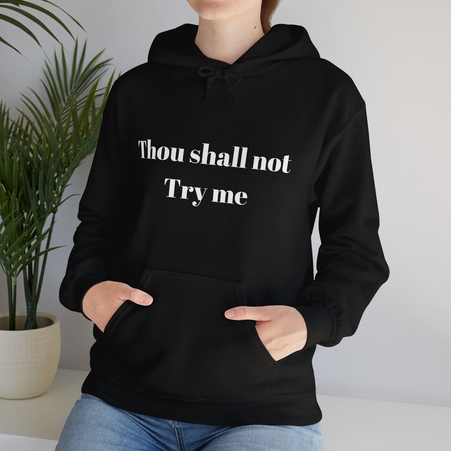 Thou Shall Not Try Me Heavy Blend™ Hooded Sweatshirt