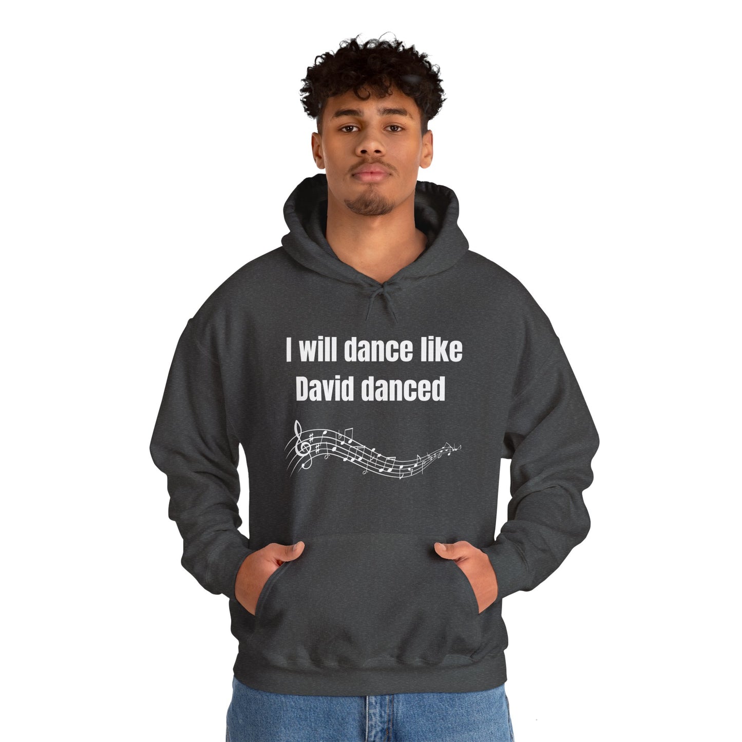 I Will Dance Like David Danced Heavy Blend™ Hooded Sweatshirt