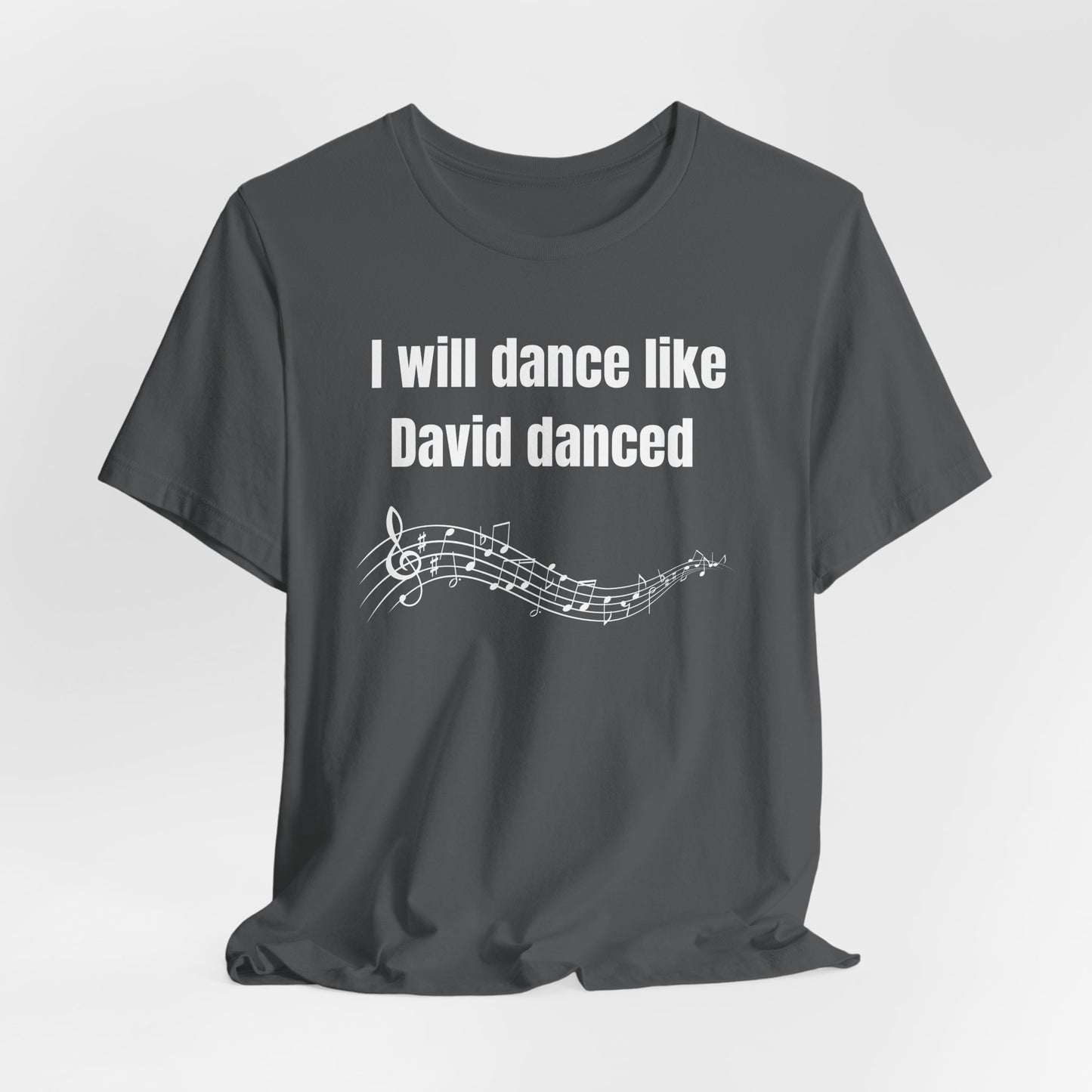 I Will Dance Like David Danced Jersey Short Sleeve Tee
