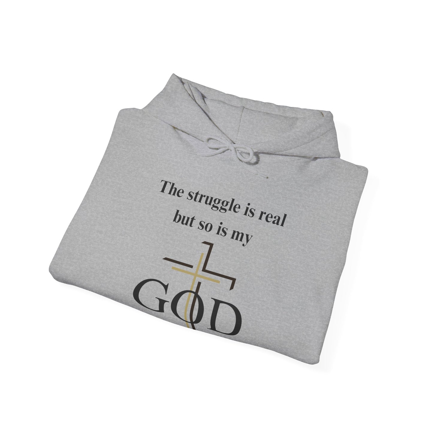 The Struggle Is Real But So Is My God Heavy Blend™ Hooded Sweatshirt