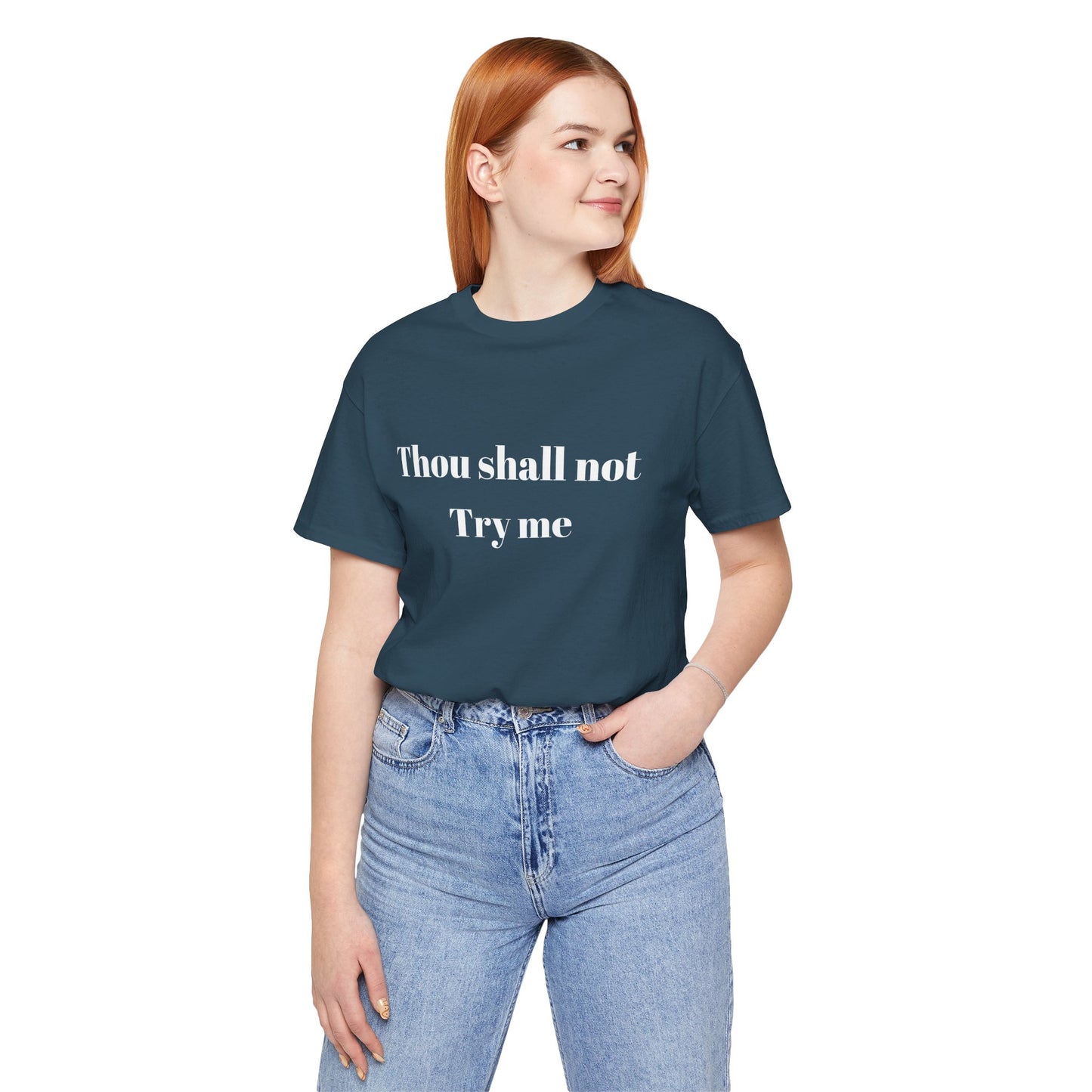 Thou Shall Not Try Me Jersey Short Sleeve Tee