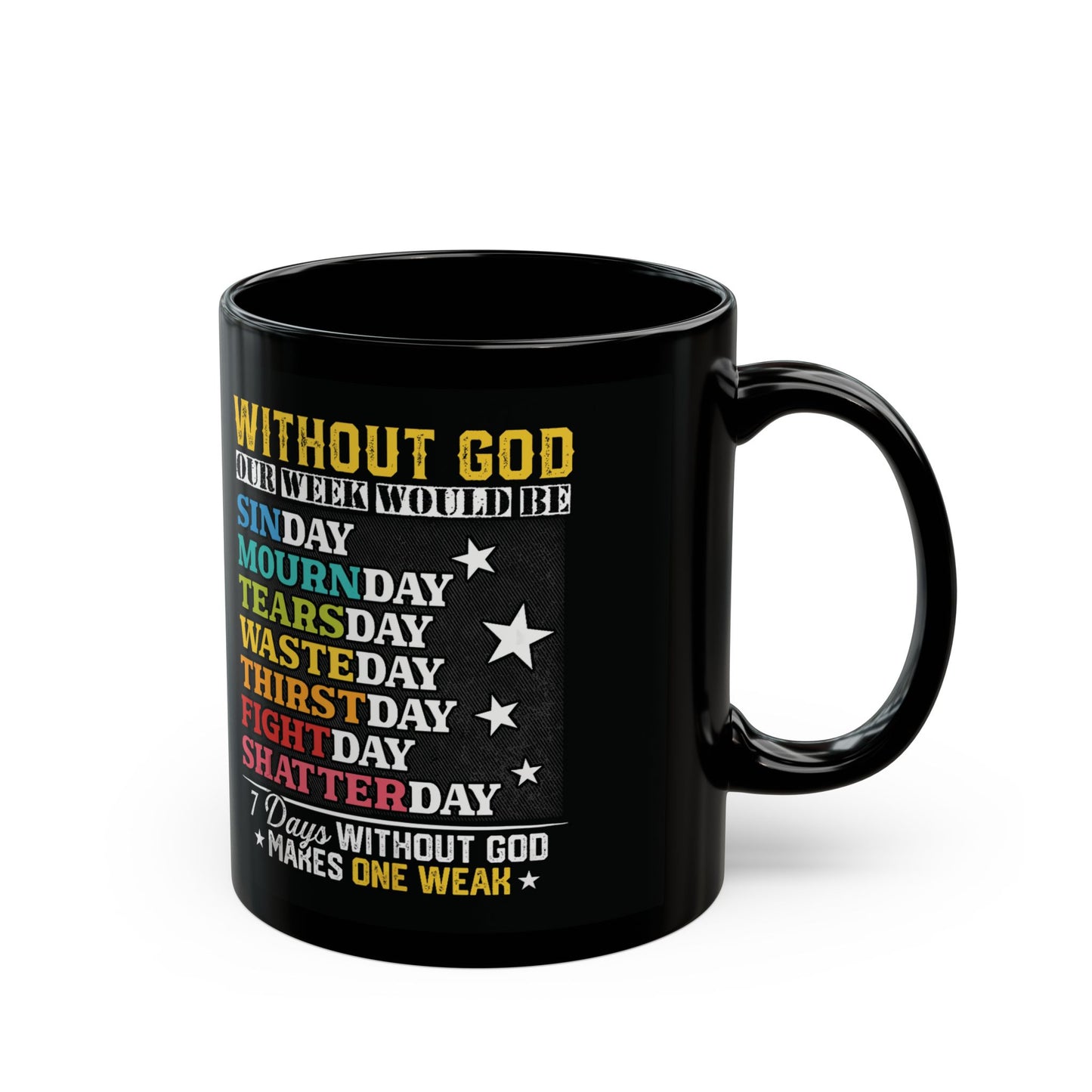 Week Without God Black Mug (11oz, 15oz)