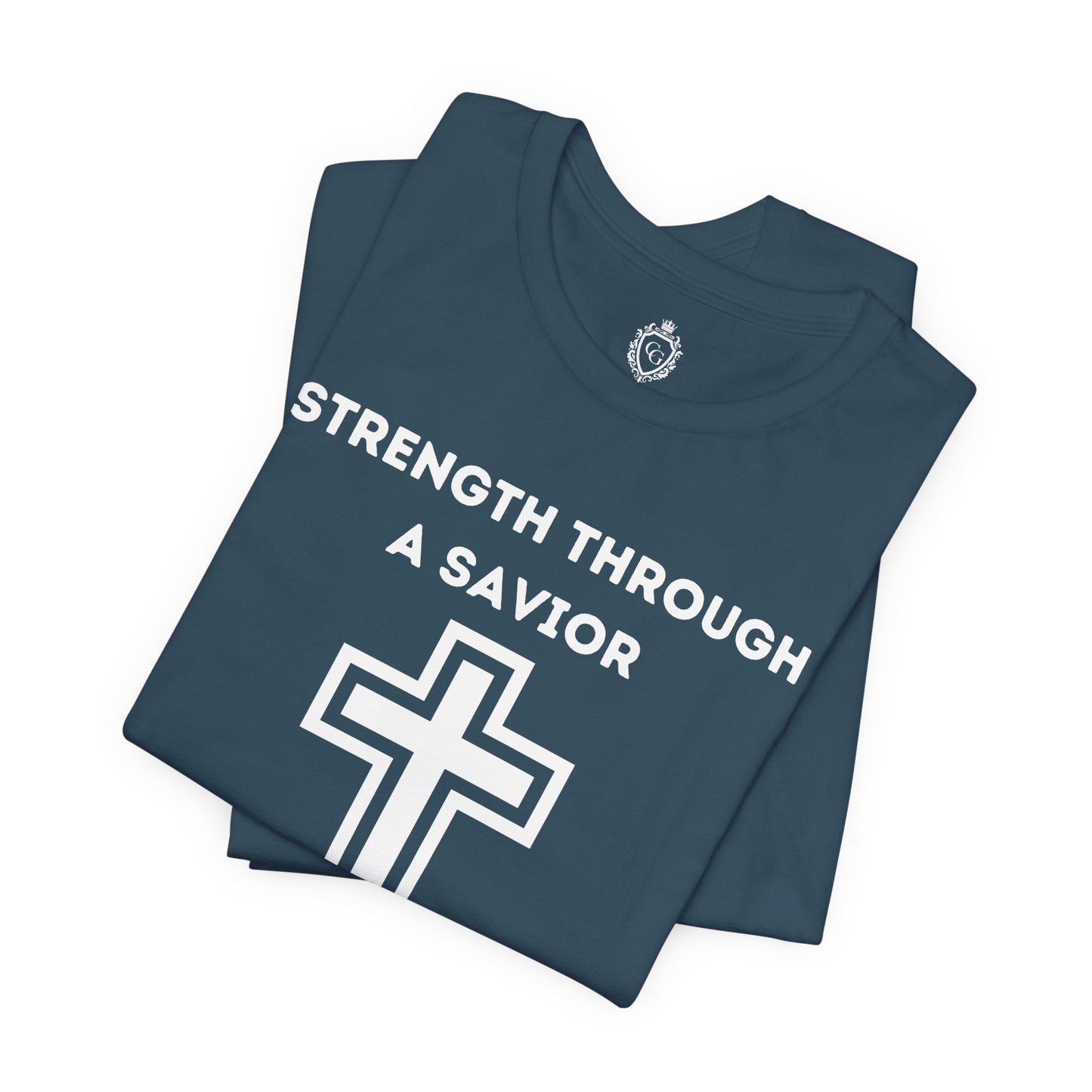 Strength Through A Savior Jersey Short Sleeve Tee