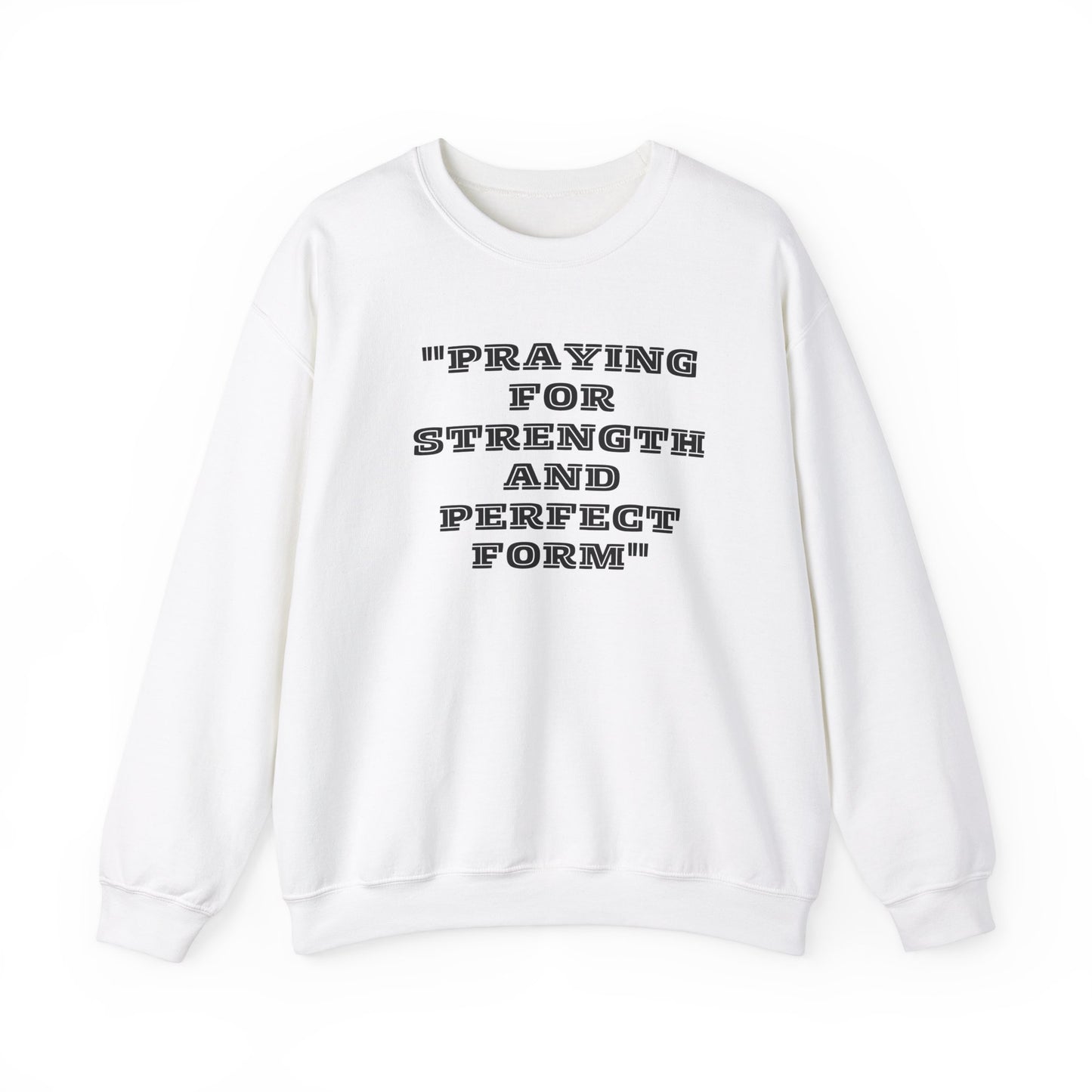 Praying For Strength And Perfect Form Heavy Blend™ Crewneck Sweatshirt