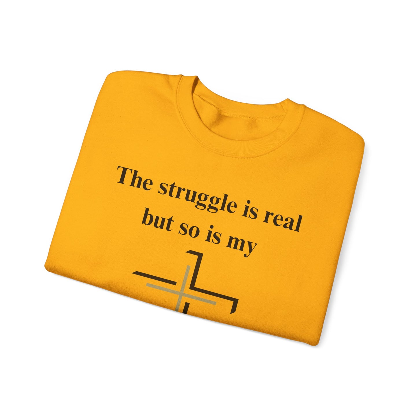 The Struggle Is Real But So Is My God Heavy Blend™ Crewneck Sweatshirt