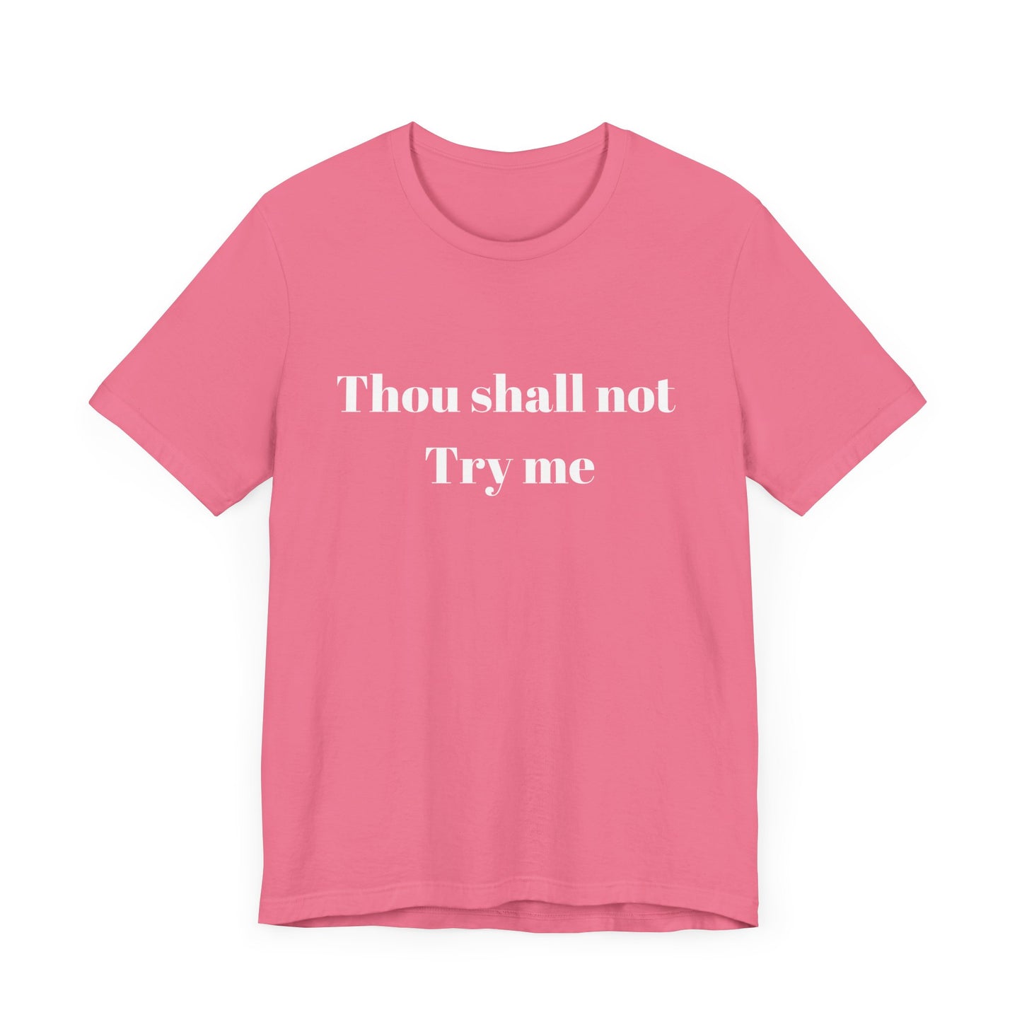 Thou Shall Not Try Me Jersey Short Sleeve Tee