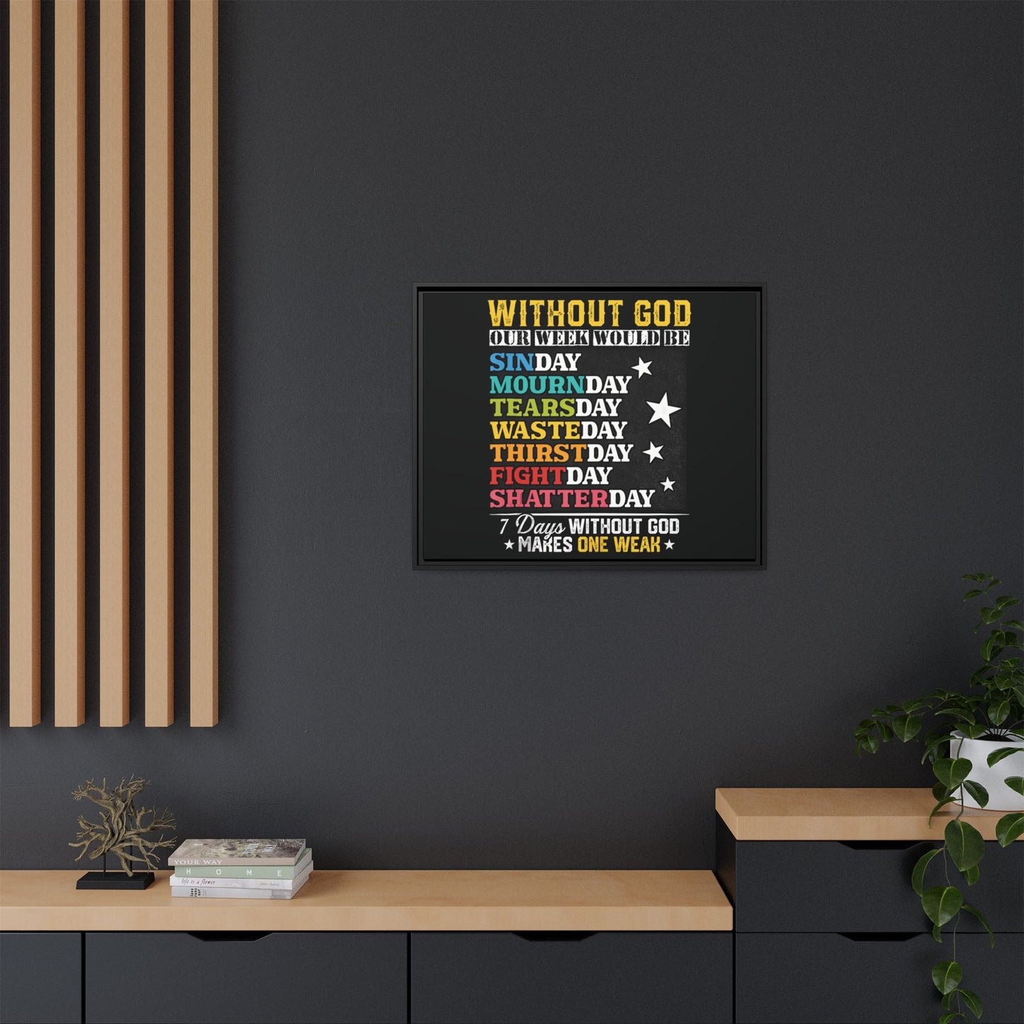 7 Days Without God Makes One Week