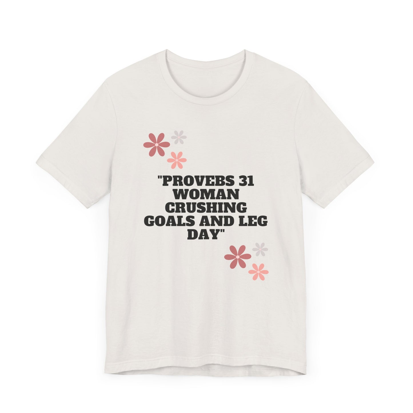 Proverbs 31 Woman Crushing Goals And Leg Day Jersey Short Sleeve Tee