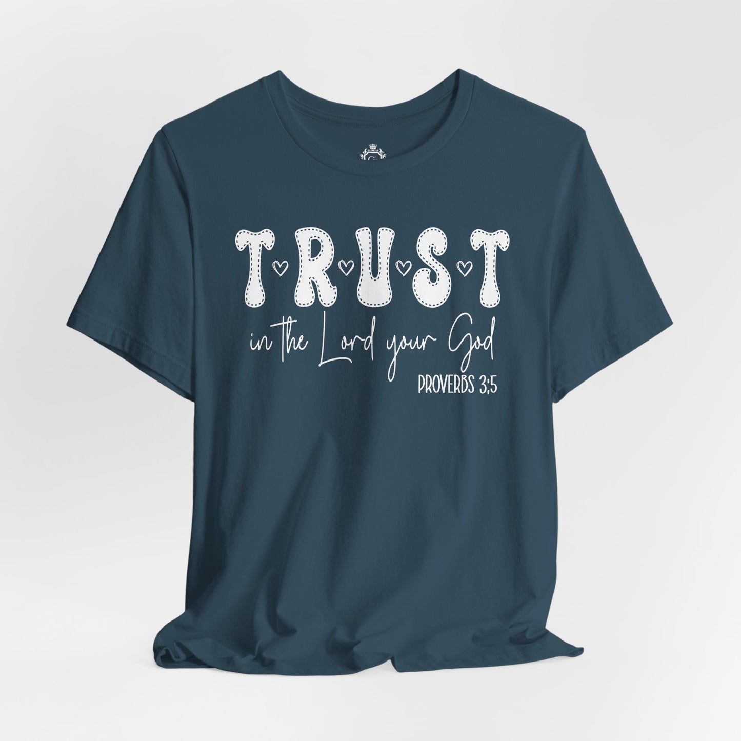 Trust In The Lord Your God Jersey Short Sleeve Tee