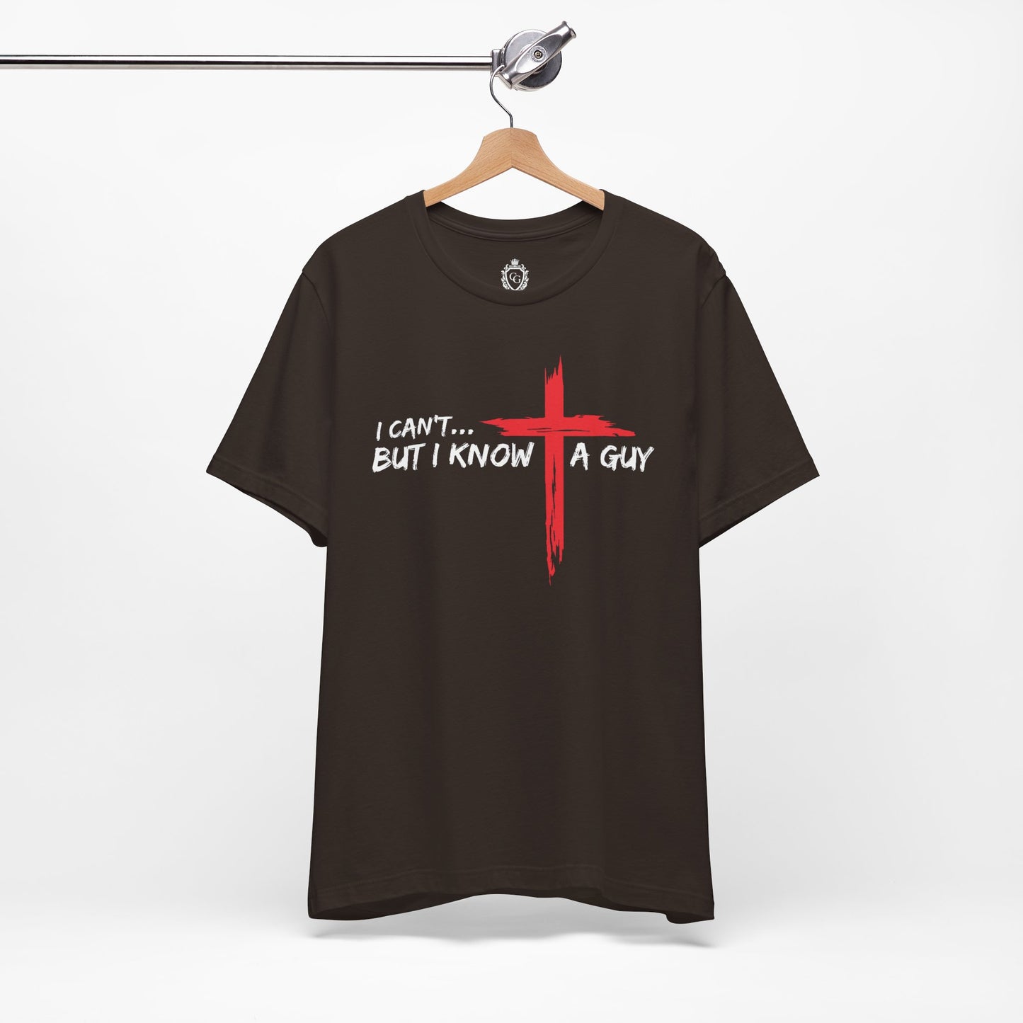 I Can't But I Know A Guy Jersey Short Sleeve Tee