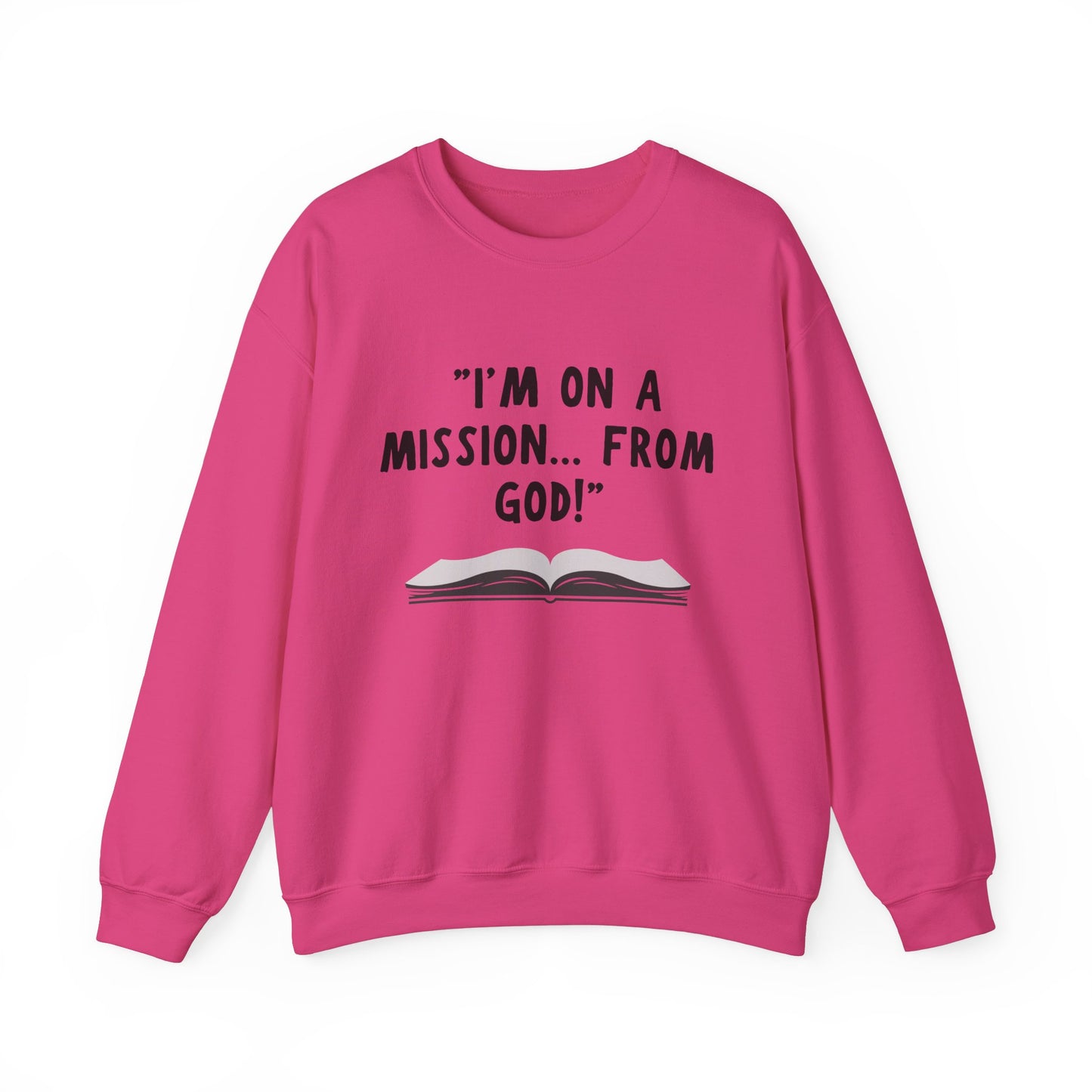 I'm On A Mission From God Heavy Blend™ Crewneck Sweatshirt