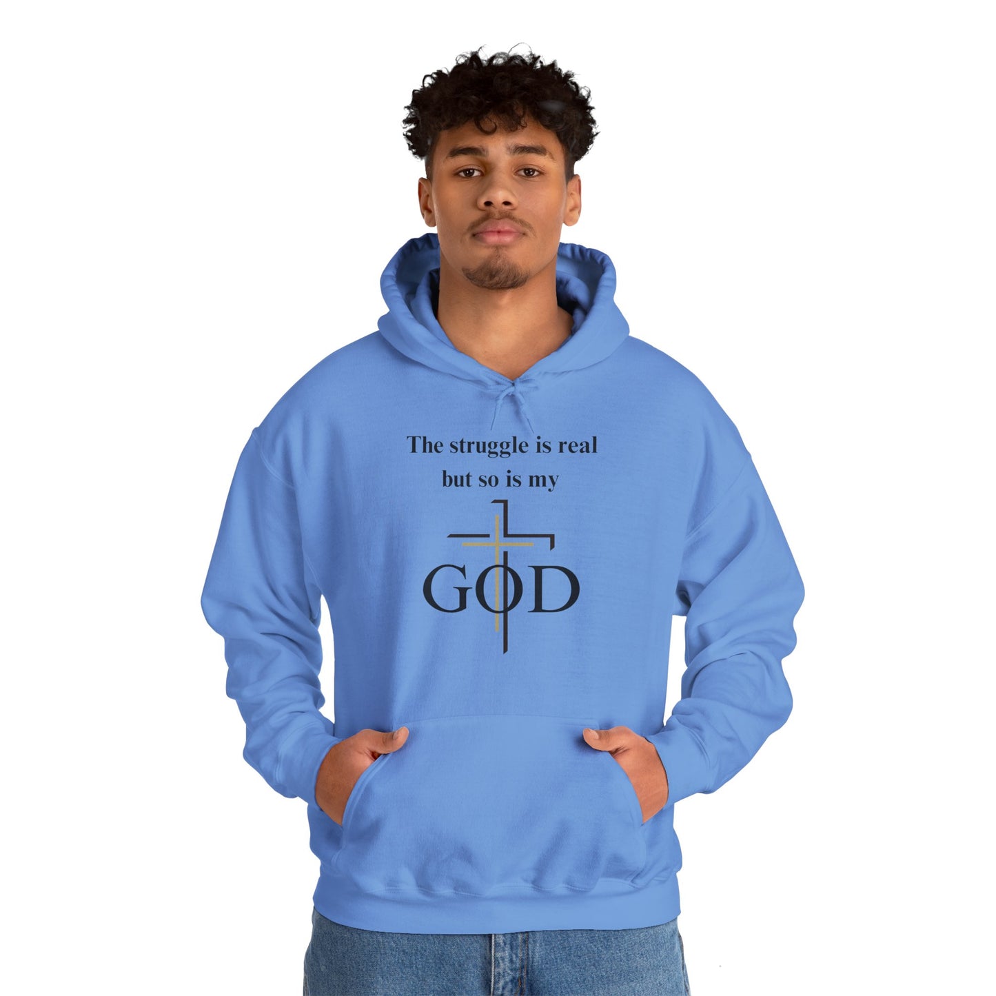 The Struggle Is Real But So Is My God Heavy Blend™ Hooded Sweatshirt