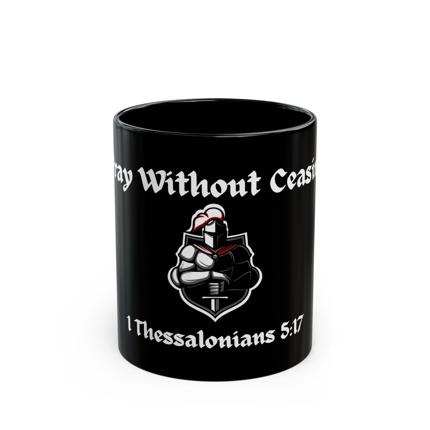 Pray Without Ceasing Black Mug (11oz, 15oz)