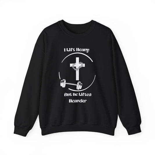 Weightlifting Sweatshirt - 'I Lift But He Lifted Heavier'