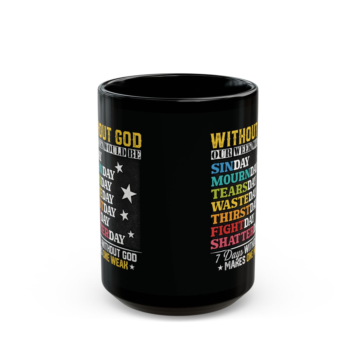 Week Without God Black Mug (11oz, 15oz)