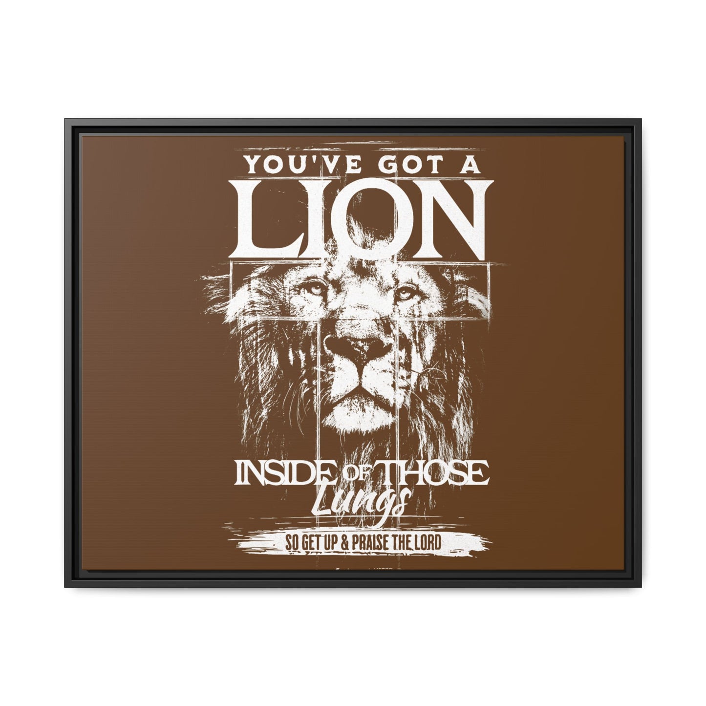 You've Got A Lion Inside Of Those Lungs